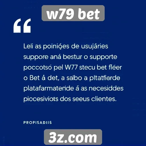 feedback de usuários sobre o suporte no w79 bet